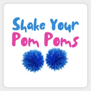 Shake Your Pom Poms Sticker